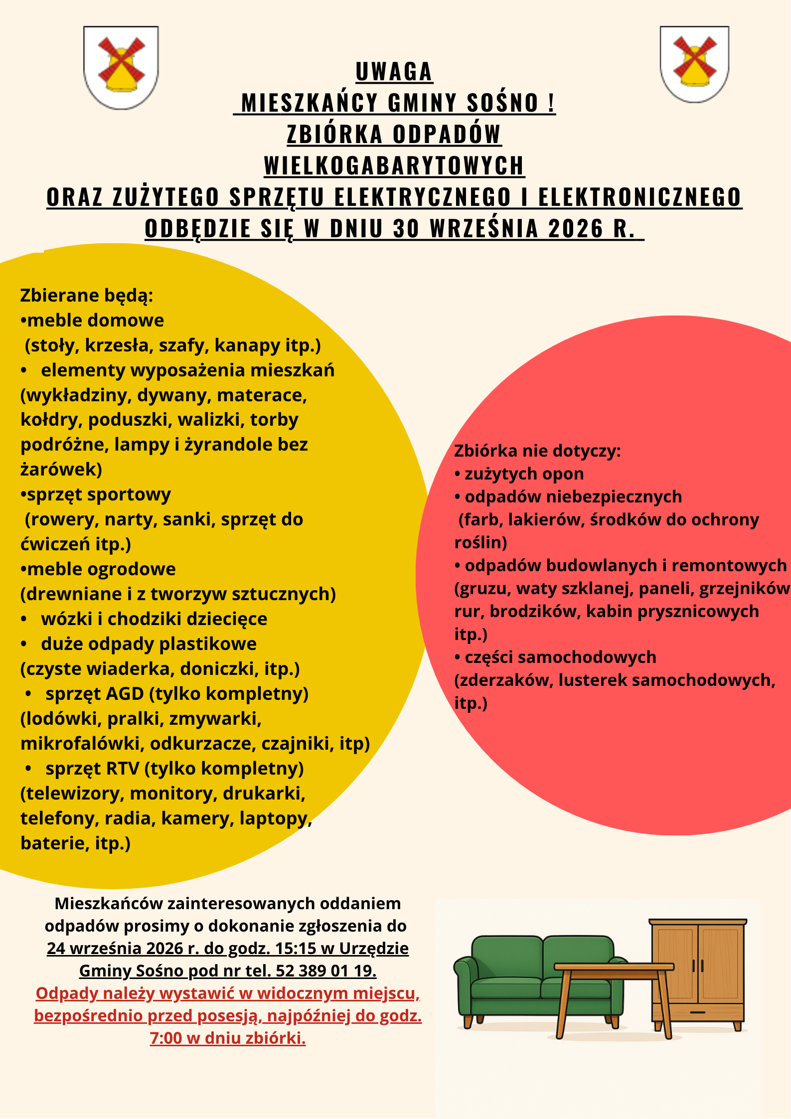 Plakat informujący mieszkańc&oacute;w Gminy Sośno o&nbsp;zbi&oacute;rce odpad&oacute;w wielkogabarytowych oraz&nbsp;zużytego sprzętu elektrycznego i&nbsp;elektronicznego, kt&oacute;ra odbędzie się 30 września 2026 r. Zbierane będą m.in. meble domowe, elementy wyposażenia mieszkań, sprzęt sportowy, meble ogrodowe, w&oacute;zki i&nbsp;chodziki dziecięce, duże odpady plastikowe oraz&nbsp;kompletny sprzęt AGD i&nbsp;RTV. Zbi&oacute;rka nie obejmuje m.in. zużytych opon, odpad&oacute;w niebezpiecznych, budowlanych i&nbsp;remontowych oraz&nbsp;części samochodowych. Zgłoszenia należy dokonać do 24 września 2026 r. do godz. 15:15 w&nbsp;Urzędzie Gminy Sośno pod numerem telefonu 52 389 01 19. Odpady należy wystawić w&nbsp;widocznym miejscu, bezpośrednio przed posesją, najp&oacute;źniej do godz. 7:00 w&nbsp;dniu zbi&oacute;rki