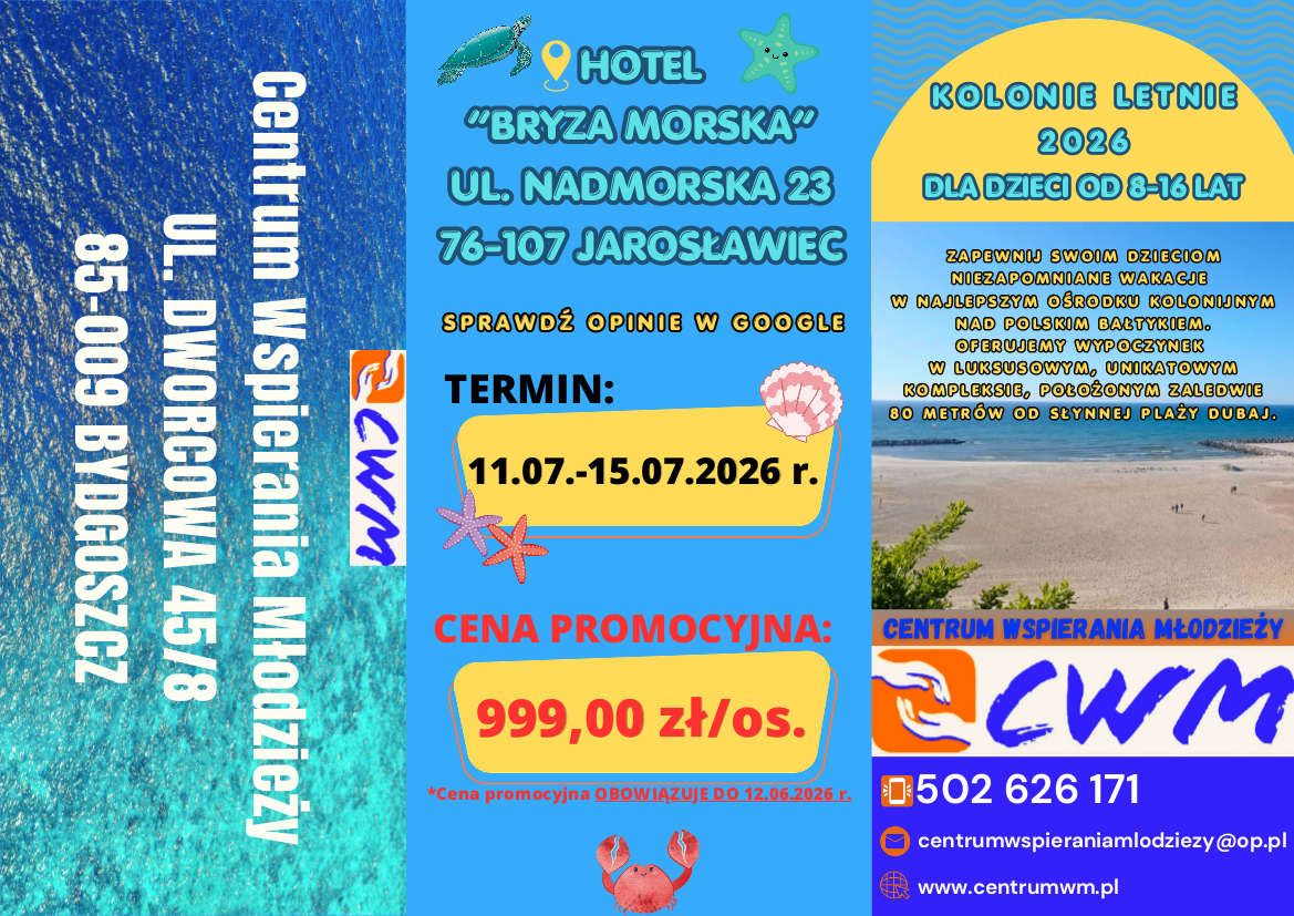 Kolorowa grafika promująca kolonie letnie 2026 organizowane przez Centrum Wspierania Młodzieży. Tło w&nbsp;odcieniach błękitu i&nbsp;ż&oacute;łci nawiązuje do plaży i&nbsp;morza. Wok&oacute;ł widoczne są ilustracje morskich zwierząt: ż&oacute;łwia, kraba, rozgwiazdy i&nbsp;muszli. Po lewej stronie umieszczono dane adresowe organizatora, w&nbsp;centrum informacje o&nbsp;hotelu Bryza Morska, terminie i&nbsp;cenie promocyjnej, a&nbsp;po prawej opis oferty kolonii dla dzieci w&nbsp;wieku 8&ndash;16 lat wraz z&nbsp;danymi kontaktowymi.