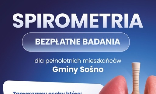 Plakat informujący o bezpłatnych badaniach spirometrycznych dla pełnoletnich mieszkańców Gminy Sośno. Na niebieskim tle znajduje się ilustracja płuc oraz napis „SPIROMETRIA – BEZPŁATNE BADANIA”. Badania odbędą się 18 września 2026 roku w godzinach 11:00–18:00. Do udziału zaproszone są osoby palące wyroby tytoniowe, pracujące w warunkach dużego stężenia pyłów zawiesinowych, mające objawy POChP, w tym przewlekły kaszel lub obniżoną wydolność płucną, oraz osoby po chorobach wpływających na wydolność płucną, w tym przewlekłym zapaleniu oskrzeli. Rejestracja na badania pod bezpłatnymi numerami telefonów: 800 805 100 oraz 690 353 849. Plakat zawiera logo Gminy Sośno i CogitoMed oraz informację, że badania realizowane są w ramach „Programu profilaktyki przewlekłej obturacyjnej choroby płuc w Gminie Sośno na lata 2026–2028”, finansowanego ze środków Gminy Sośno.