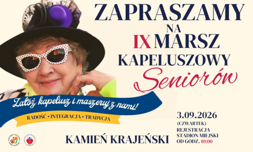 Plakat zapraszający na IX Marsz Kapeluszowy Seniorów w Kamieniu Krajeńskim. Wydarzenie odbędzie się 3 września 2026 roku, w czwartek. Rejestracja uczestników na Stadionie Miejskim od godziny 10:00. Hasło wydarzenia: „Załóż kapelusz i maszeruj z nami!”. Na