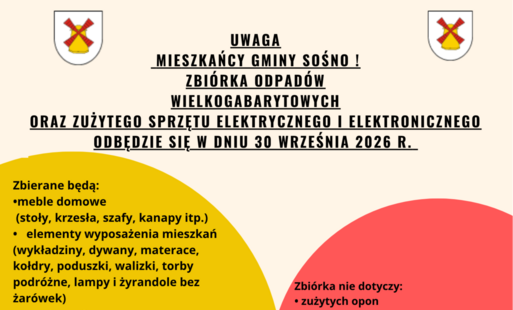 Plakat informujący mieszkańców Gminy Sośno o zbiórce odpadów wielkogabarytowych oraz zużytego sprzętu elektrycznego i elektronicznego, która odbędzie się 30 września 2026 r. Zbierane będą m.in. meble domowe, elementy wyposażenia mieszkań, sprzęt sportowy,